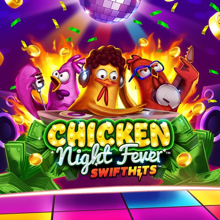 Chicken Night Fever™